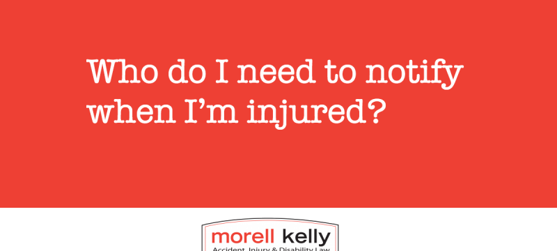 Who do I need to notify when i’m injured?