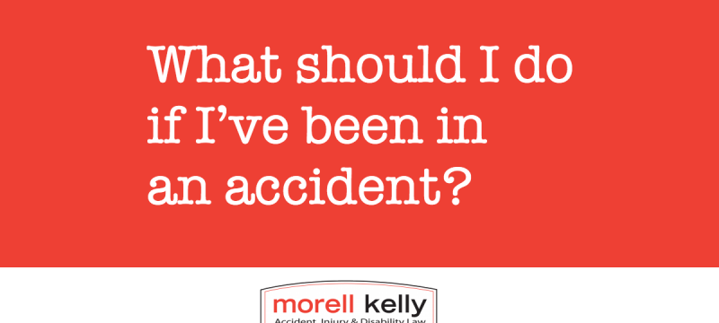 What should I do if I’ve been in an accident ?
